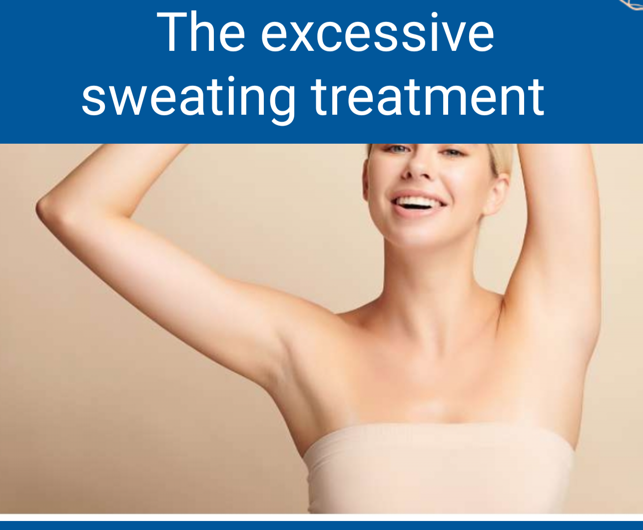 excessive sweating or hyperhidrosis treatment